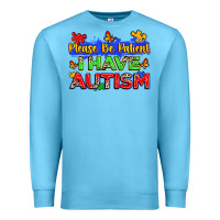 Ocean Blue please be patient i have autism Premium Sweatshirt - Zillion Design Studio