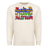 Sandshell please be patient i have autism Premium Sweatshirt - Zillion Design Studio