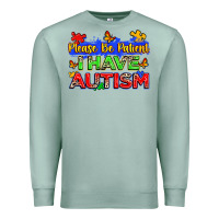 Seafoam please be patient i have autism Premium Sweatshirt - Zillion Design Studio