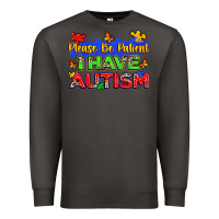 Smoke please be patient i have autism Premium Sweatshirt - Zillion Design Studio