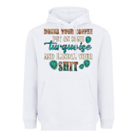White drink your coffee and handle your shit Heavyweight Hoodie - texasbilliewilder