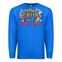 True Royal coffee scrubs and rubber gloves Premium Sweatshirt - texasbilliewilder