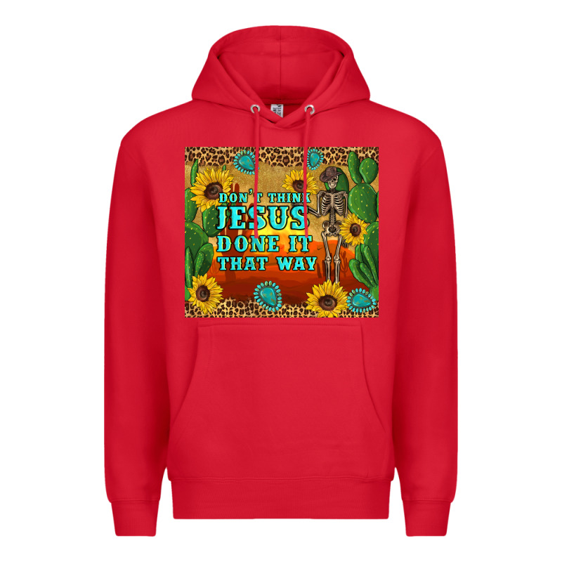 Don't Think Jesus Done It That Way Western Skeleton Cactus Premium Hoodie by Artiststas | Teevron