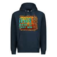 Navy don't jesus done it that way western skeleton Premium Hoodie - Artiststas
