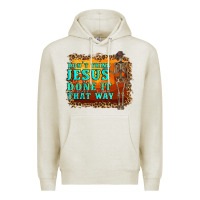 Oatmeal Heather don't jesus done it that way western skeleton Premium Hoodie - Artiststas