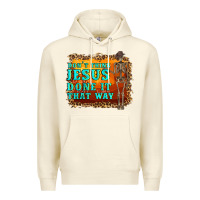 Sandshell don't jesus done it that way western skeleton Premium Hoodie - Artiststas