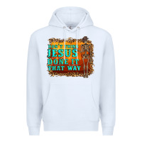 White don't jesus done it that way western skeleton Premium Hoodie - Artiststas