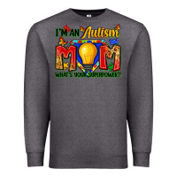 Charcoal Heather i'm an autism mom what's your superpower Premium Sweatshirt - Zillion Design Studio