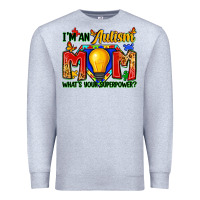Heather Grey i'm an autism mom what's your superpower Premium Sweatshirt - Zillion Design Studio