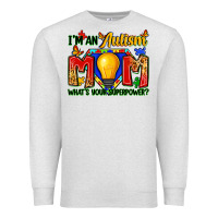 Oatmeal Heather i'm an autism mom what's your superpower Premium Sweatshirt - Zillion Design Studio