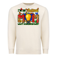 Sandshell i'm an autism mom what's your superpower Premium Sweatshirt - Zillion Design Studio
