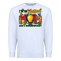 White i'm an autism mom what's your superpower Premium Sweatshirt - Zillion Design Studio