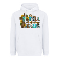 White let me tell you about my jesus western Heavyweight Hoodie - texasbilliewilder