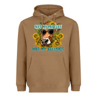 Toasted Coconut not my pasture not my bullshit Heavyweight Hoodie - texasbilliewilder