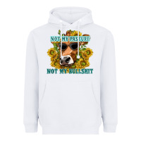 White not my pasture not my bullshit Heavyweight Hoodie - texasbilliewilder