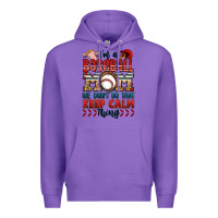 Purple i'm a baseball mom we don't do that keep calm thin Premium Hoodie - Jasminsmagicworld