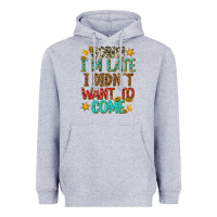 Heather Grey sorry i am late i didnt want to come Heavyweight Hoodie - texasbilliewilder