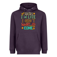 Plum sorry i am late i didnt want to come Heavyweight Hoodie - texasbilliewilder