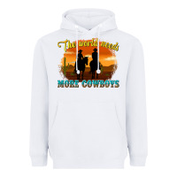White the world needs more cowboys Heavyweight Hoodie - texasbilliewilder