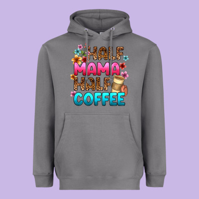 Heavyweight Hoodie half mama half coffee
