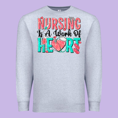 Nursing Is A Work Of Heart Premium Sweatshirt Designed By Texasbilliewilder
