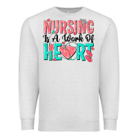Oatmeal Heather nursing is a work of heart Premium Sweatshirt - texasbilliewilder