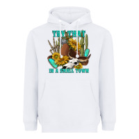White try that in a small town Heavyweight Hoodie - texasbilliewilder