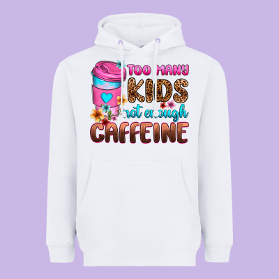 Heavyweight Hoodie too many kids not enough caffeine