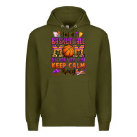 Army Green i'm a baskeball mom we don't do that keep calm thi Premium Hoodie - Jasminsmagicworld