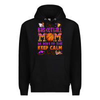 Black i'm a baskeball mom we don't do that keep calm thi Premium Hoodie - Jasminsmagicworld