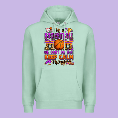 I'm A Baskeball Mom We Don't Do That Keep Calm Thi Premium Hoodie Designed By Jasminsmagicworld
