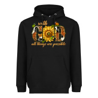 Black With god all things are possible with sunflower Heavyweight Hoodie - texasbilliewilder
