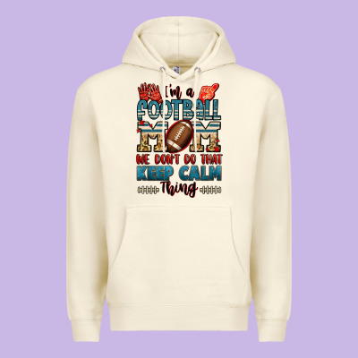 I'm A American Football Mom We Don't Do That Keep Premium Hoodie Designed By Jasminsmagicworld