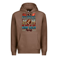 Chestnut i'm a american football mom we don't do that keep Premium Hoodie - Jasminsmagicworld