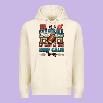 I'm A American Football Mom We Don't Do That Keep Premium Hoodie Designed By Jasminsmagicworld