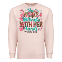 Pale Pink she works willingly with her hands Premium Sweatshirt - texasbilliewilder