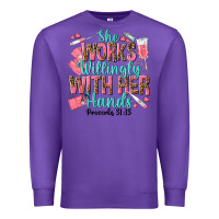 Purple she works willingly with her hands Premium Sweatshirt - texasbilliewilder