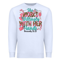 White she works willingly with her hands Premium Sweatshirt - texasbilliewilder