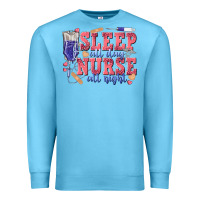 Ocean Blue sleep all day nurse all night Premium Sweatshirt - texasbilliewilder