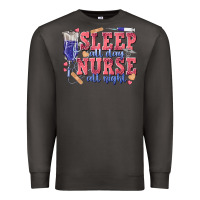 Smoke sleep all day nurse all night Premium Sweatshirt - texasbilliewilder