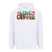 White but first coffee Heavyweight Hoodie - texasbilliewilder