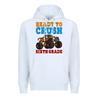 White ready to crush sixth grade Premium Hoodie - Artiststas
