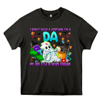 Asphalt I Don't Need A Costume Im A DA My Job Title Is Sca Heavy Core Tee - CowhideDigitalArt