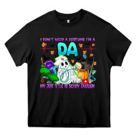 Black I Don't Need A Costume Im A DA My Job Title Is Sca Heavy Core Tee - CowhideDigitalArt