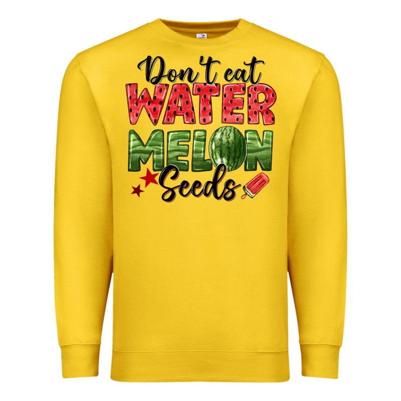 Dont Eat Watermelon Seeds Premium Sweatshirt by texasbilliewilder | Teevron