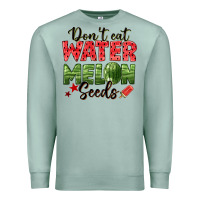Seafoam dont eat watermelon seeds Premium Sweatshirt - texasbilliewilder