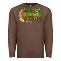 Chestnut dont eat watermelon seeds with summer Premium Sweatshirt - texasbilliewilder
