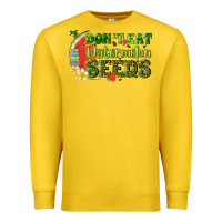 Dont Eat Watermelon Seeds With Summer Premium Sweatshirt | Teevron