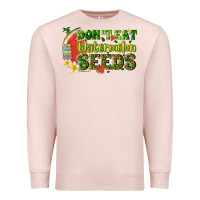 Pale Pink dont eat watermelon seeds with summer Premium Sweatshirt - texasbilliewilder