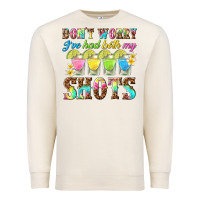 Sandshell dont worry ive had both my shots Premium Sweatshirt - texasbilliewilder